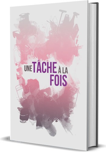 Livre Une tâche à la fois #LMLIVRE9000 Livre Une tâche à la fois #LMLIVRE9000